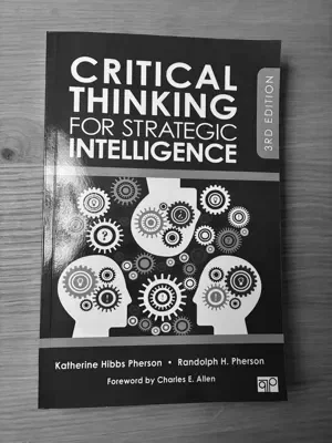 Critical Thinking for Strategic Intelligence